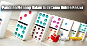 Panduan Menang Dalam Judi Ceme Online Resmi