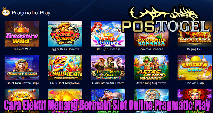 Cara Efektif Menang Bermain Slot Online Pragmatic Play